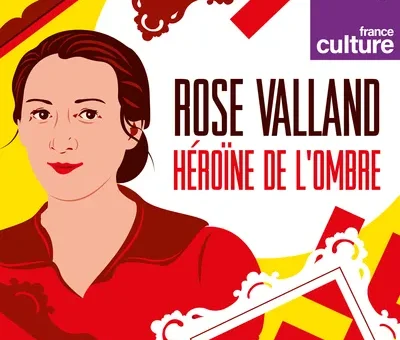 Rose Valland, héroïne de l’ombre : un podcast à écouter en ligne sur France Culture